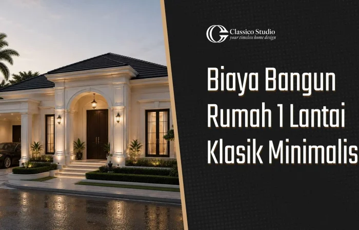Biaya Bangun Rumah 1 Lantai