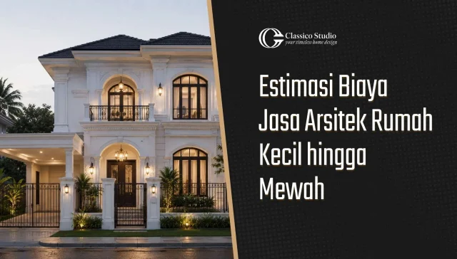 Biaya Jasa Arsitek Rumah