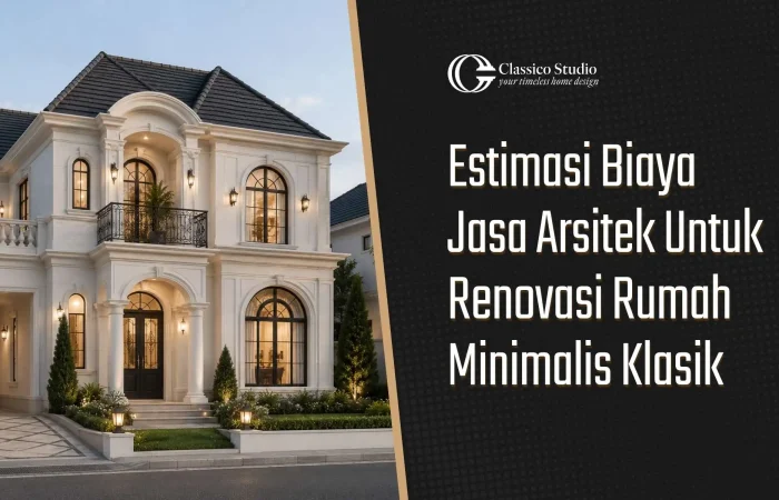 Biaya Jasa Arsitek Untuk Renovasi Rumah